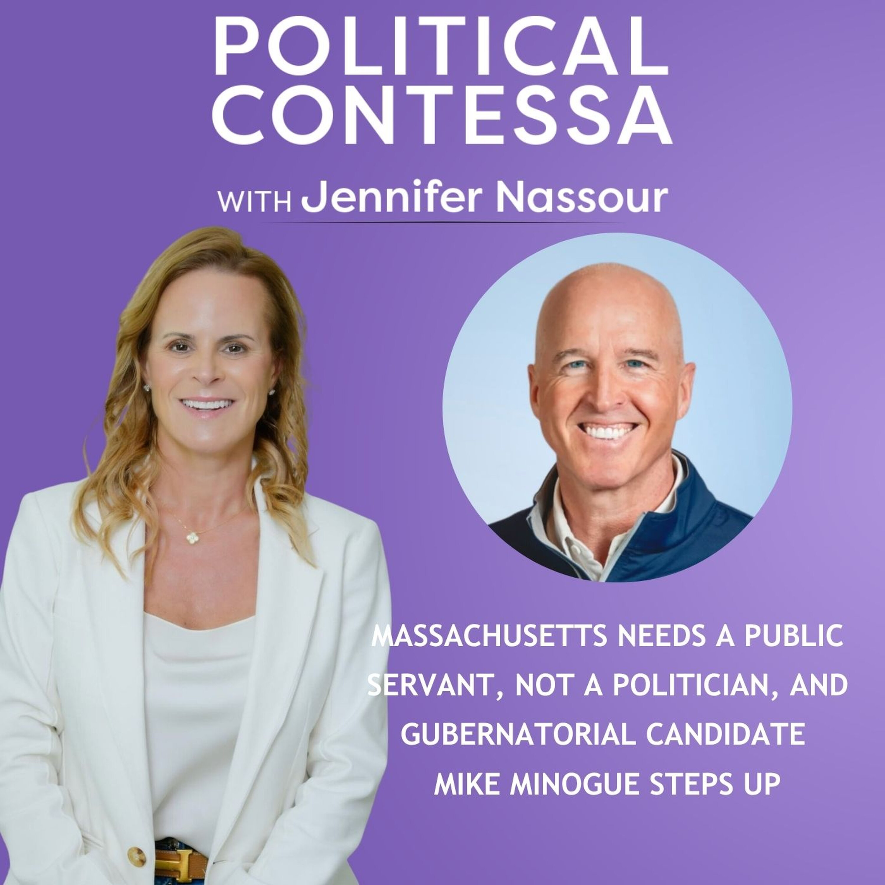 Massachusetts Needs a Public Servant, Not a Politician, and Gubernatorial Candidate Mike Minogue Steps Up episode artwork