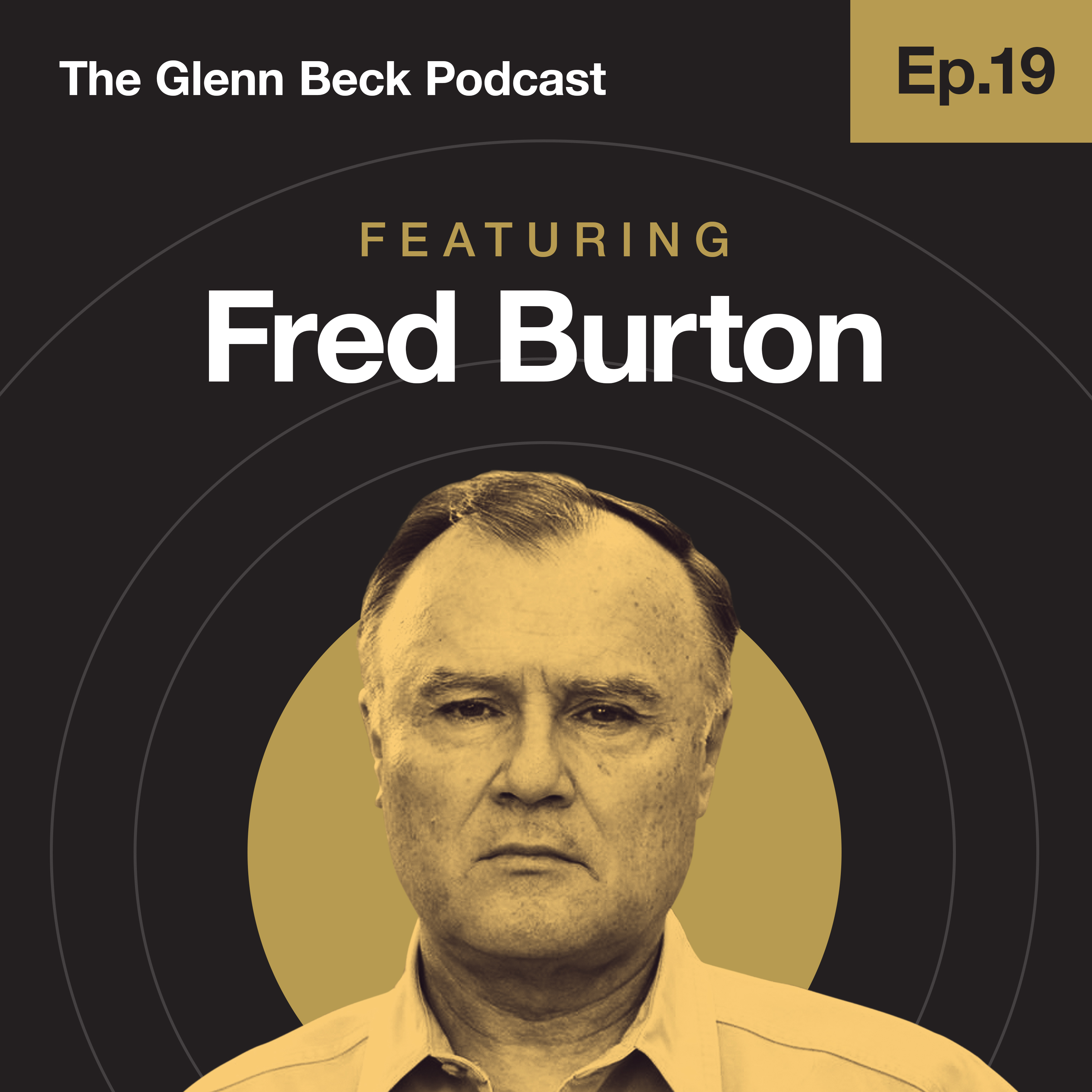 Ep 19 | Fred Burton | The Glenn Beck Podcast
