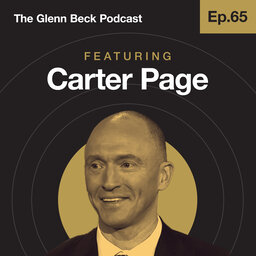 Ep 65 | Smeared by the DNC and FBI, Carter Page is Unafraid to Fight Back  | The Glenn Beck Podcast