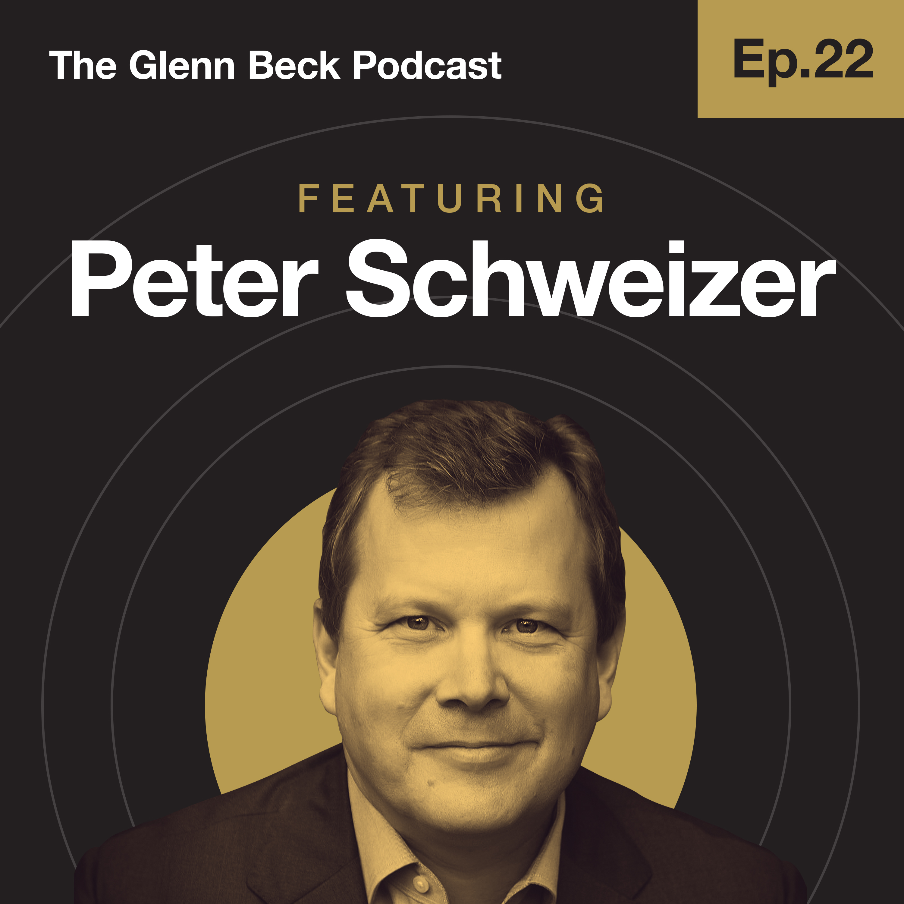 Ep 22 | Peter Schweizer | The Glenn Beck Podcast
