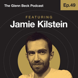 Ep 49 | The Far-Left Feminist Disowned by His Own | Jamie Kilstein | The Glenn Beck Podcast