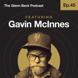 Ep 45 | Gavin McInnes | The Glenn Beck Podcast