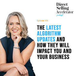EP 175: The latest algorithm updates and how they will impact you and your business