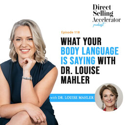 Ep 118: What your Body Language is saying with Dr. Louise Mahler