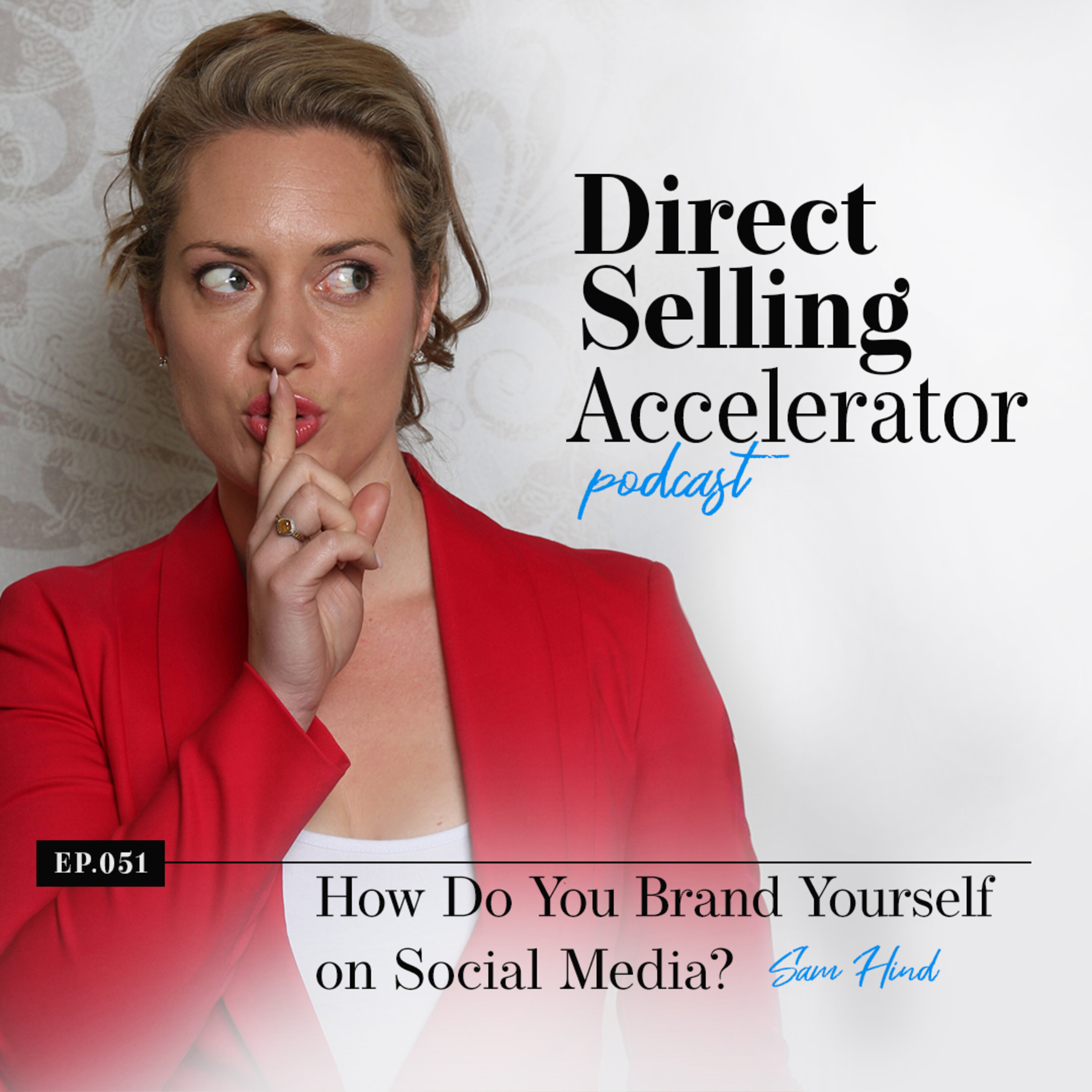 Episode 051: How Do You Brand Yourself on Social Media? episode artwork