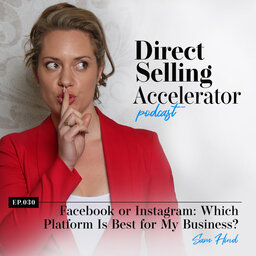 Episode 030: Facebook or Instagram: Which Platform is Best for My Business?