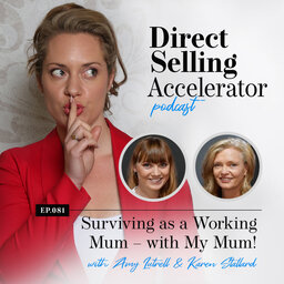 Ep 81: Surviving As A Working Mum - With My Mum!