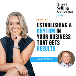 EP 133: Establishing a rhythm in your business that gets results