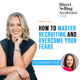 EP 162: How to master recruiting and overcome your fears