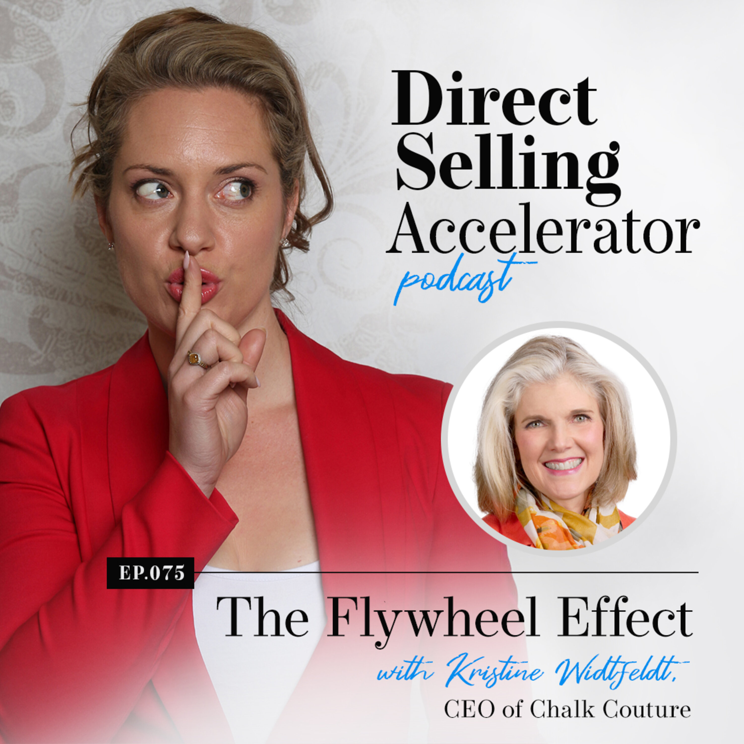 Ep 75: The Flywheel Effect –  with Kristine Widtfeldt, CEO of Chalk Couture