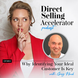 Ep 84: Why Identifying Your Ideal Customer Is Key - with Greg Hind