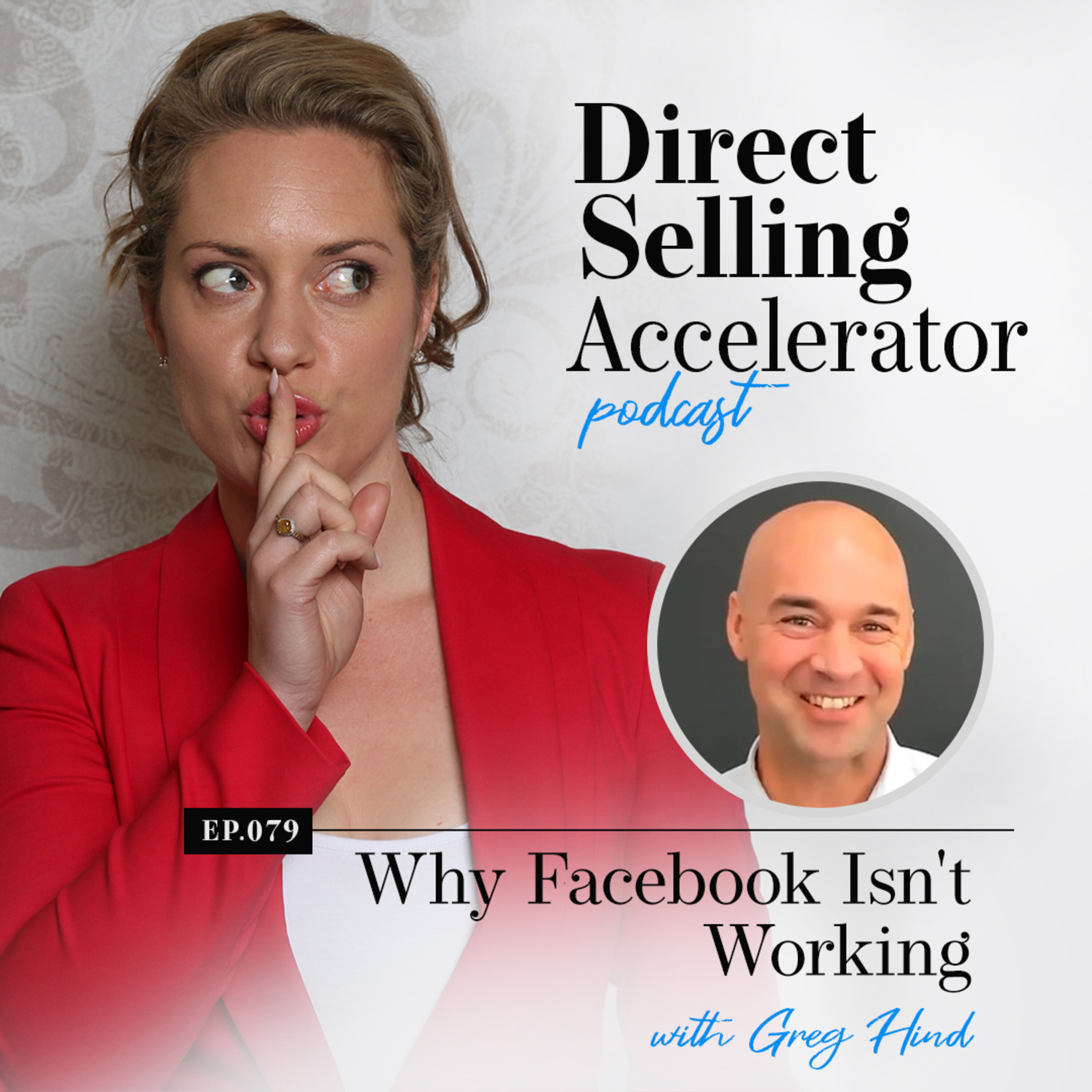 Ep 79: Why Facebook Isn't Working – with Greg Hind