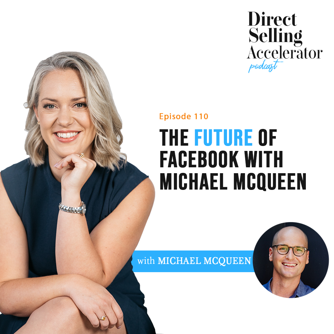 Ep 110: The Future of Facebook with Michael McQueen