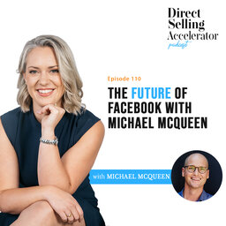 Ep 110: The Future of Facebook with Michael McQueen