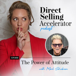 Ep 80: The Power of Attitude — with Mark Schulman