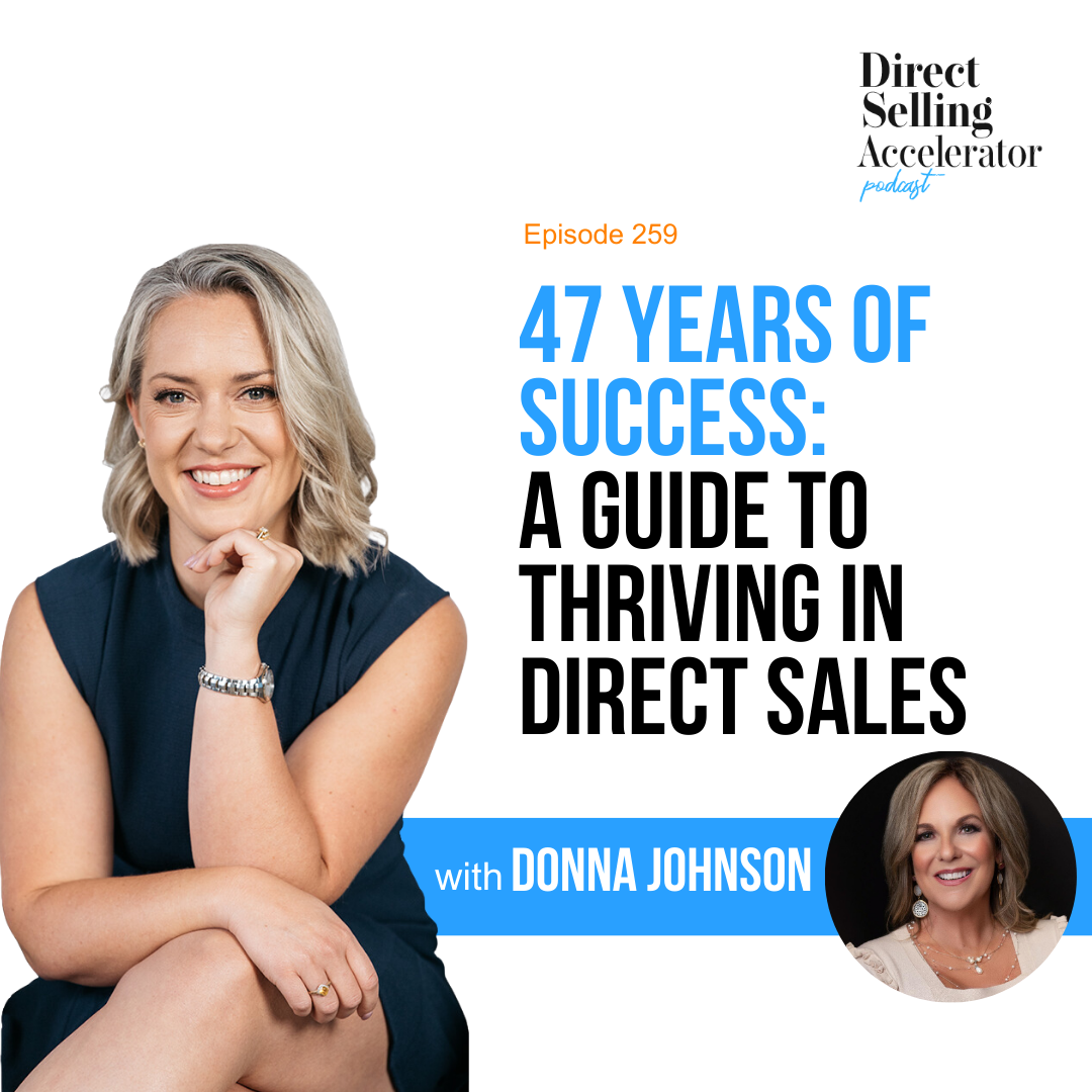 EP 259: 47 Years of Success: A Guide to Thriving in Direct Sales