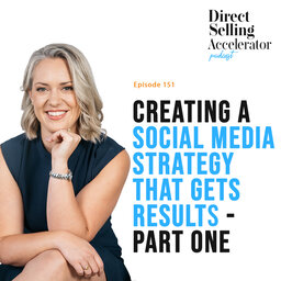 EP 151: Creating a social media strategy that gets results - Part 1