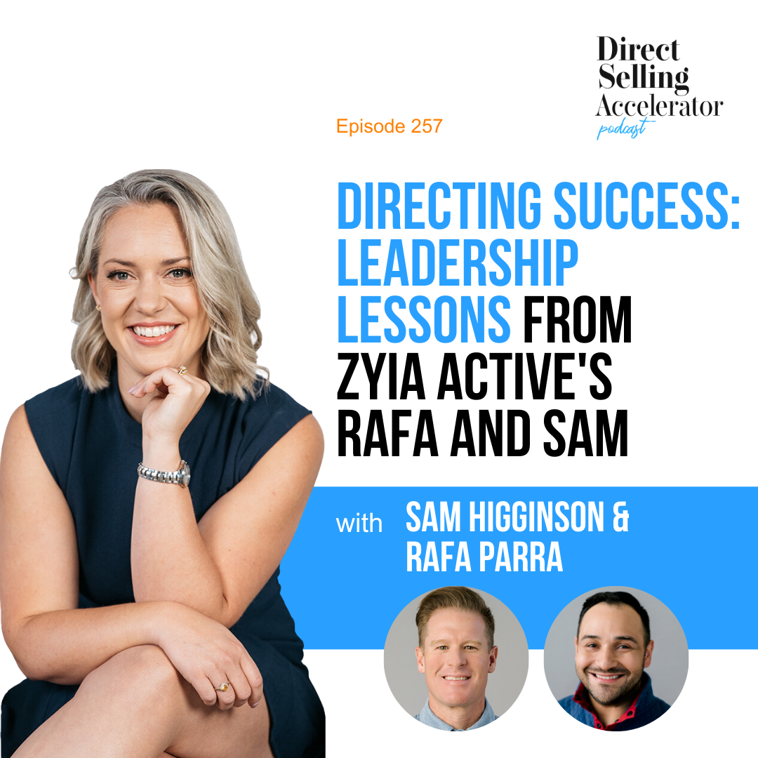 EP 257: Directing success: Leadership lessons from Zyia Active's Rafa and Sam