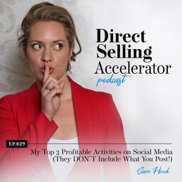 Episode 029: My Top 3 Profitable Activities on Social Media (They DON’T Include What You Post)