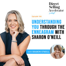 EP 185: Understanding you through the Enneagram with Sharon O’Neill