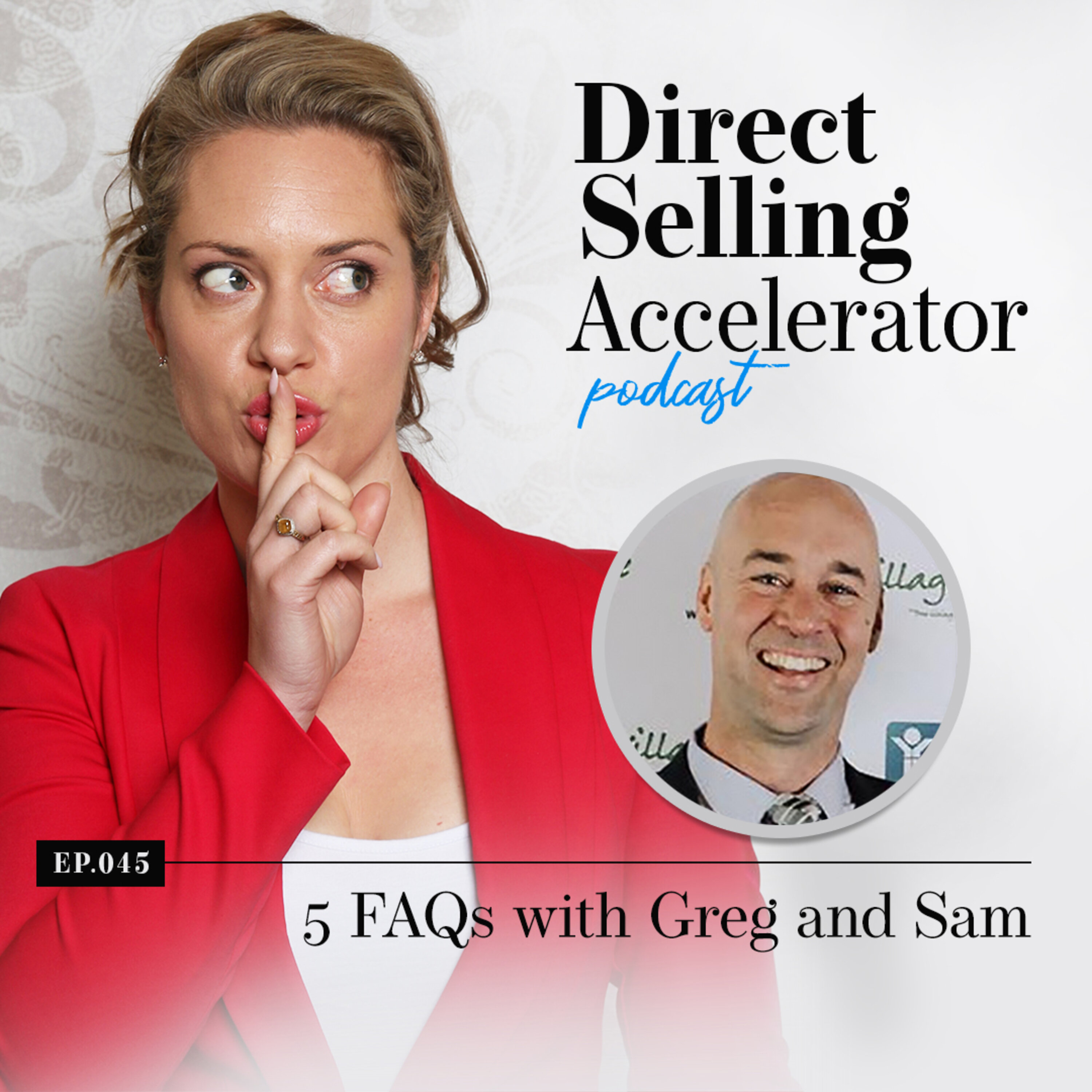 Episode 045: 5 FAQs with Greg and Sam