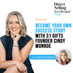 EP 166: Become your own success story with 31 Gifts founder Cindy Monroe