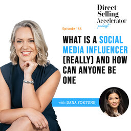 EP 155: What is a social media influencer (really) and how can anyone be one