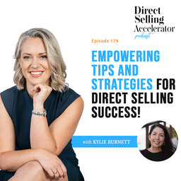 EP 179: Empowering Tips and Strategies for Direct Selling Success!