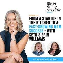 Ep 105: From a Startup in the Kitchen to a Fast-growing MLM Success with Seth and Erin Williams