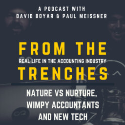 116. Nature vs Nurture, Wimpy Accountants & New Tech
