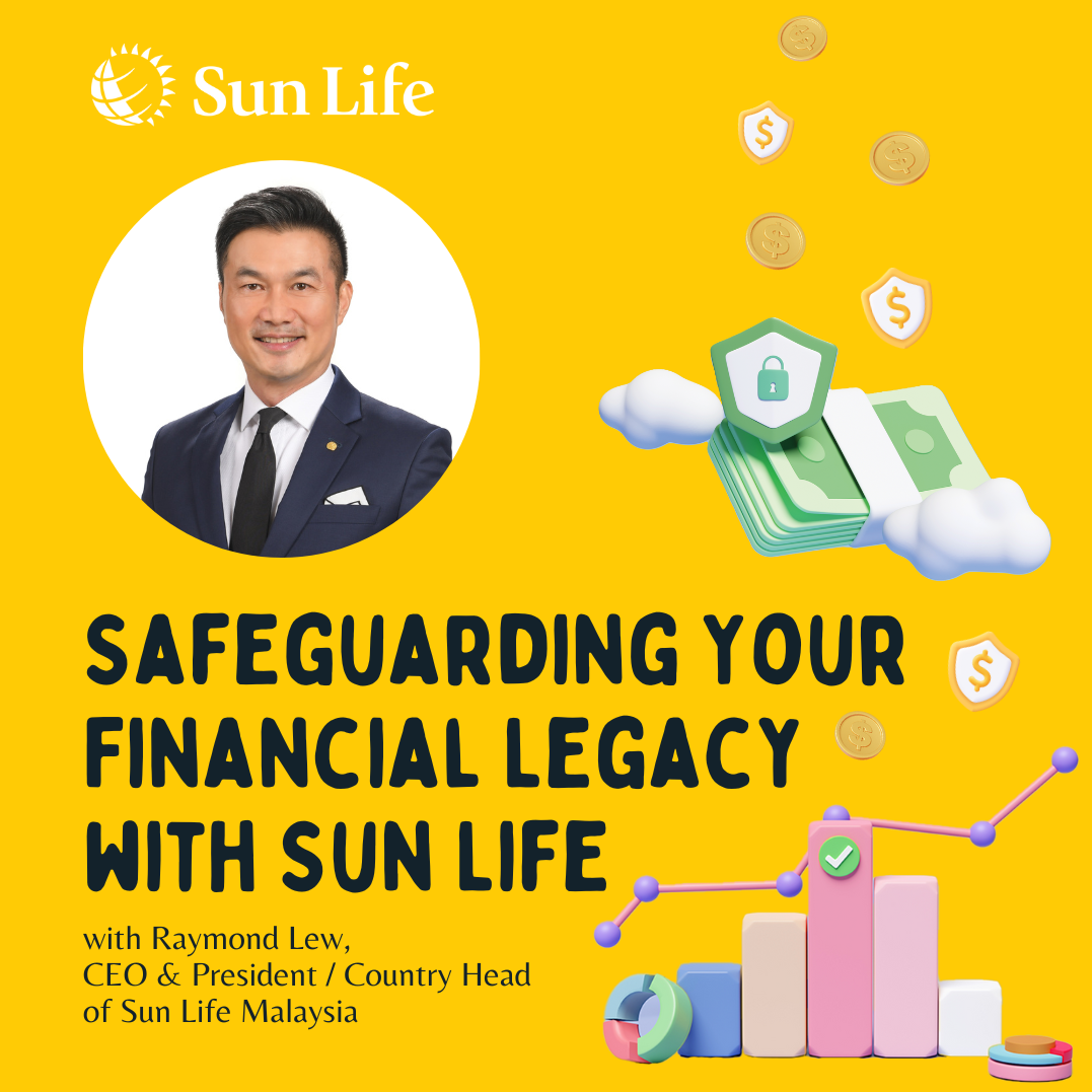 Safeguarding Your Financial Legacy with Sun Life