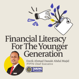 PTPTN #1- Financial Literacy For The Younger Generation 