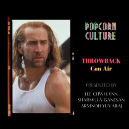 Popcorn Culture - Throwback: Con Air