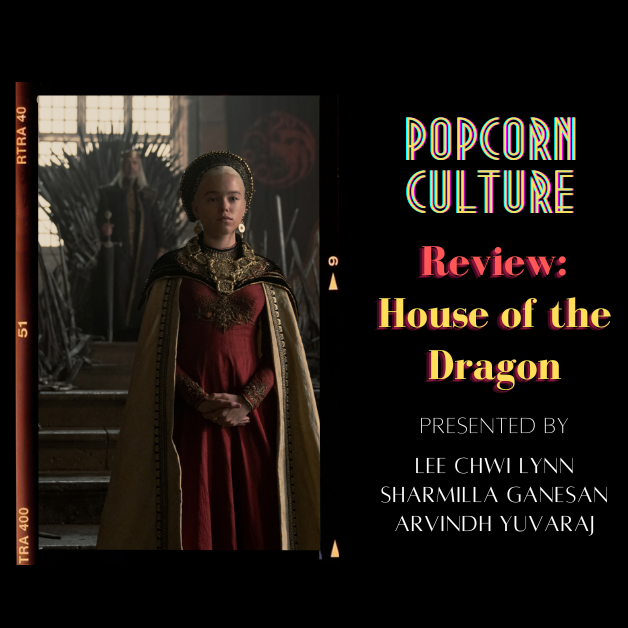 Popcorn Culture - Review: House of the Dragon (Series Premiere)
