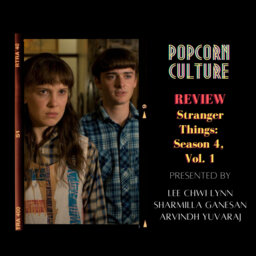 Popcorn Culture - Review: Stranger Things: Season 4, Vol. 1