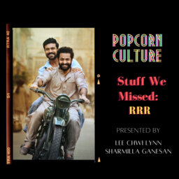Popcorn Culture - Stuff We Missed: RRR