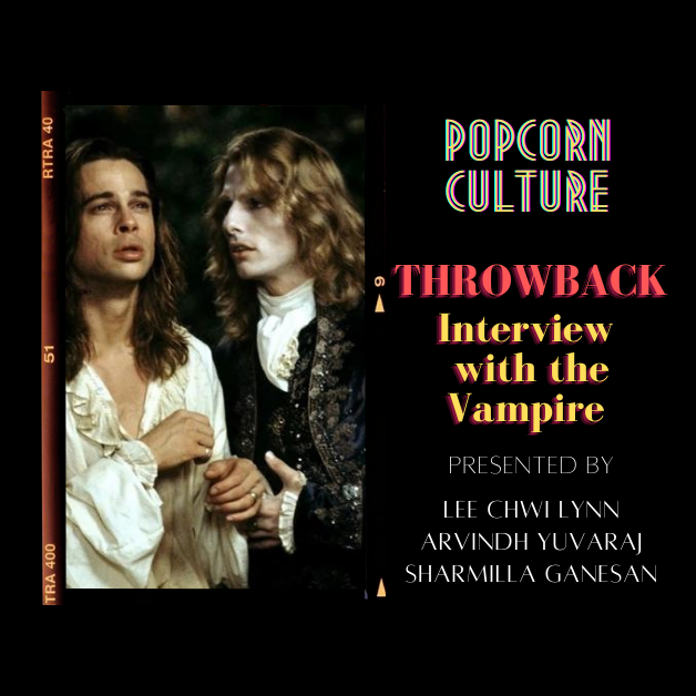 Popcorn Culture - Throwback: Interview with the Vampire