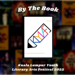 By the Book: Kuala Lumpur Youth Literary Arts Festival 2022