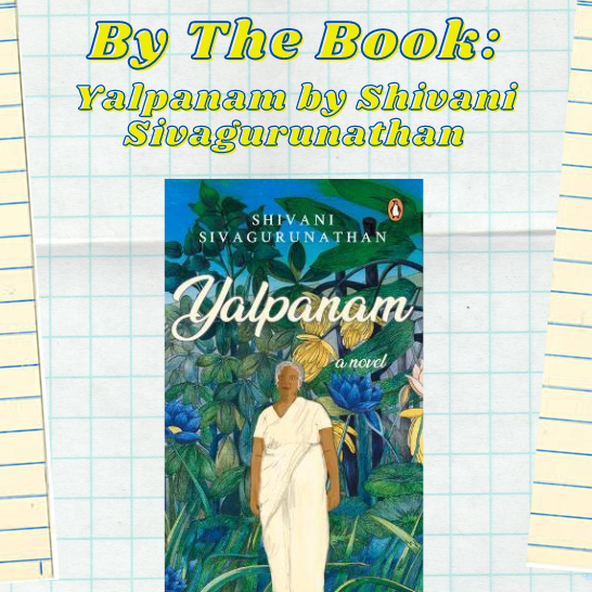 By the Book: Yalpanam by Shivani Sivagurunathan