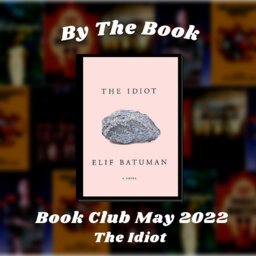 By the Book: Book Club May 2022 - The Idiot
