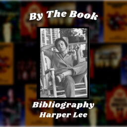 By the Book: Bibliography - Harper Lee