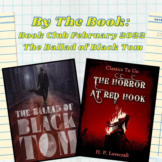 By the Book: Book Club February 2022 - The Ballad of Black Tom