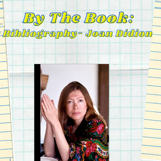 By the Book: Bibliography - Joan Didion