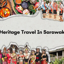 Heritage Travel In Sarawak