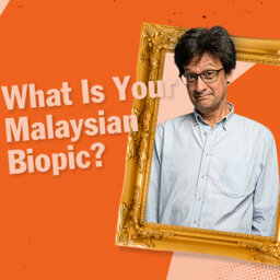 What Is Your Malaysian Biopic?