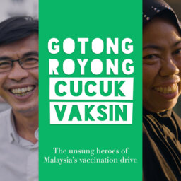Gotong Royong Cucuk Vaksin: How Migrants & Refugees Helped Malaysia’s Vaccination Drive