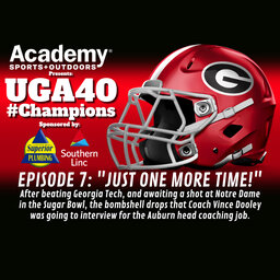 UGA40 #CHAMPIONS - EPISODE 7 "Just One More Time"