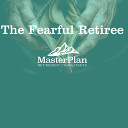 Retirement Roadmap Radio - The Fearful Retiree