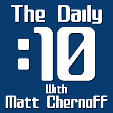 The Daily 10 wMatt Chernoff April 13 2022