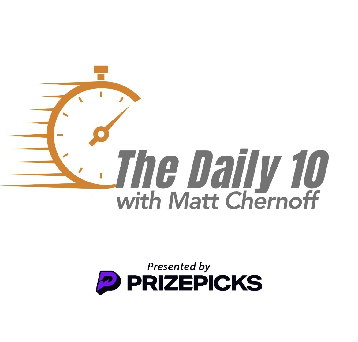 The Daily 10 w/ Matt Chernoff August 13,  2026 - Presented by PrizePicks